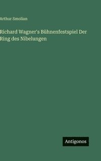 bokomslag Richard Wagner's Bühnenfestspiel Der Ring des Nibelungen