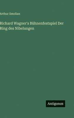 bokomslag Richard Wagner's Bühnenfestspiel Der Ring des Nibelungen