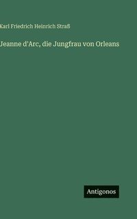 bokomslag Jeanne d'Arc, die Jungfrau von Orleans