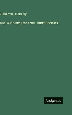 bokomslag Weib am Ende des Jahrhunderts