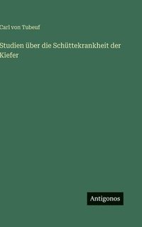 bokomslag Studien über die Schüttekrankheit der Kiefer