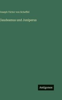 bokomslag Gaudeamus und Juniperus