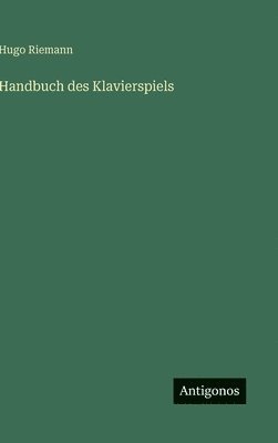bokomslag Handbuch des Klavierspiels