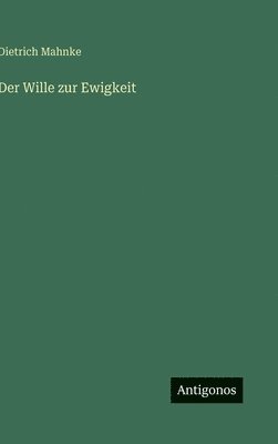 Wille zur Ewigkeit