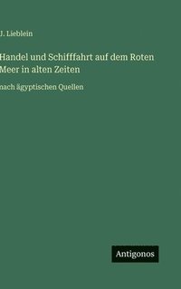 bokomslag Handel und Schifffahrt auf dem Roten Meer in alten Zeiten