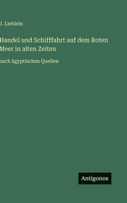 bokomslag Handel und Schifffahrt auf dem Roten Meer in alten Zeiten