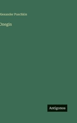Alexander Puschkin - Onegin, Inbunden