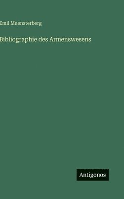 bokomslag Bibliographie des Armenswesens