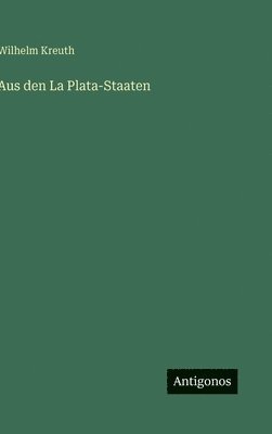 Aus den La Plata-Staaten