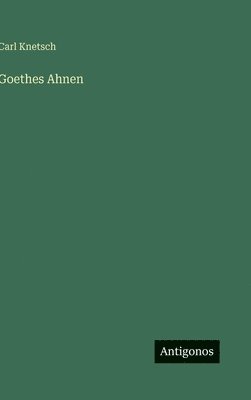 bokomslag Goethes Ahnen