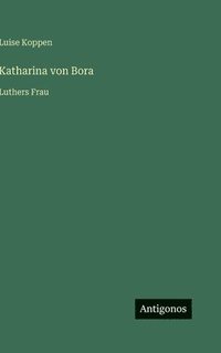 bokomslag Katharina von Bora