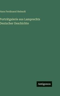 bokomslag Porträtgalerie aus Lamprechts Deutscher Geschichte