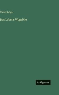 bokomslag Des Lebens Wegzölle