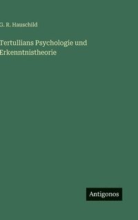 bokomslag Tertullians Psychologie und Erkenntnistheorie