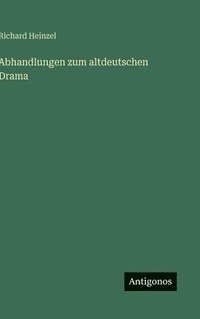 bokomslag Abhandlungen zum altdeutschen Drama