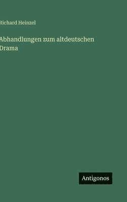 bokomslag Abhandlungen zum altdeutschen Drama