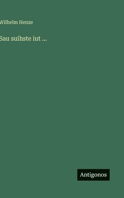 bokomslag Sau suihste iut ...