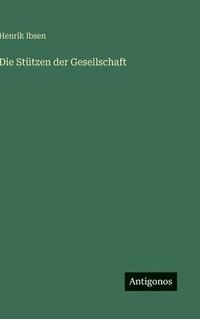 bokomslag Die Stützen der Gesellschaft