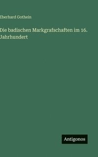 bokomslag Die badischen Markgrafschaften im 16. Jahrhundert