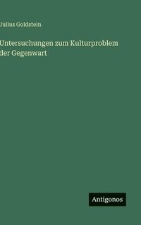 bokomslag Untersuchungen zum Kulturproblem der Gegenwart