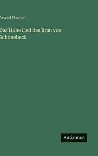 bokomslag Hohe Lied des Brun von Schonebeck