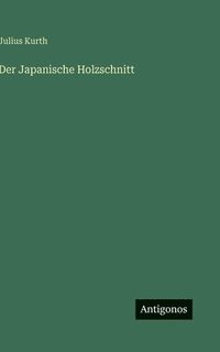 bokomslag Der Japanische Holzschnitt