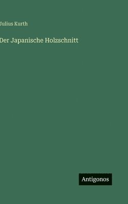 bokomslag Der Japanische Holzschnitt