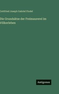 bokomslag Grundsätze der Freimaurerei im Völkerleben