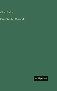 bokomslag Paradies im Urwald