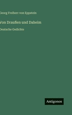 bokomslag Von Draußen und Daheim:Deutsche Gedichte