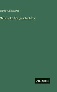 bokomslag Mährische Dorfgeschichten