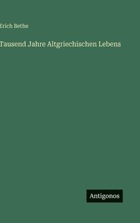 bokomslag Tausend Jahre Altgriechischen Lebens