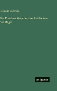 bokomslag Des Priesters Wernher drei Lieder von der Magd