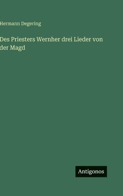 bokomslag Des Priesters Wernher drei Lieder von der Magd