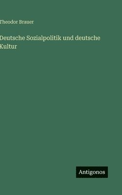 Deutsche Sozialpolitik und deutsche Kultur
