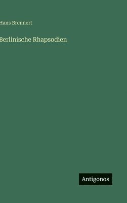 bokomslag Berlinische Rhapsodien