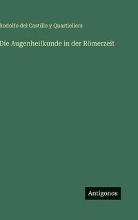 bokomslag Die Augenheilkunde in der Römerzeit