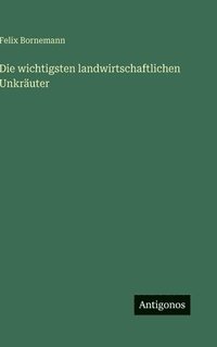 bokomslag wichtigsten landwirtschaftlichen Unkräuter