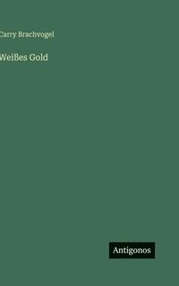 bokomslag Weißes Gold