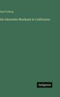 bokomslag Als fahrender Musikant in Californien
