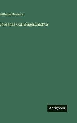 bokomslag Jordanes Gothengeschichte