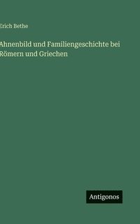 bokomslag Ahnenbild und Familiengeschichte bei Römern und Griechen