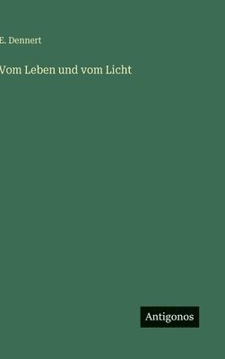 bokomslag Vom Leben und vom Licht