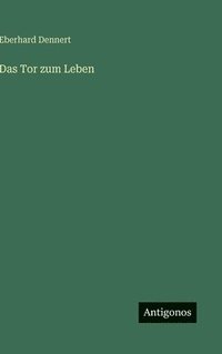 bokomslag Das Tor zum Leben