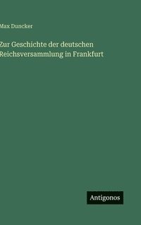 bokomslag Zur Geschichte der deutschen Reichsversammlung in Frankfurt