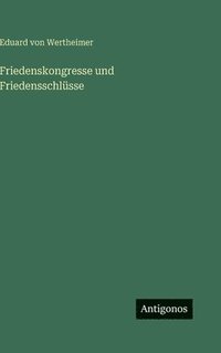 bokomslag Friedenskongresse und Friedensschlüsse