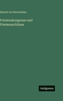 bokomslag Friedenskongresse und Friedensschlüsse