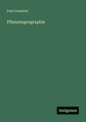 Paul Graebner - Pflanzengeographie, Häftad