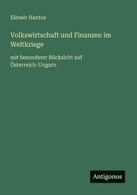 bokomslag Volkswirtschaft und Finanzen im Weltkriege