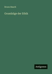 bokomslag Grundzüge der Ethik